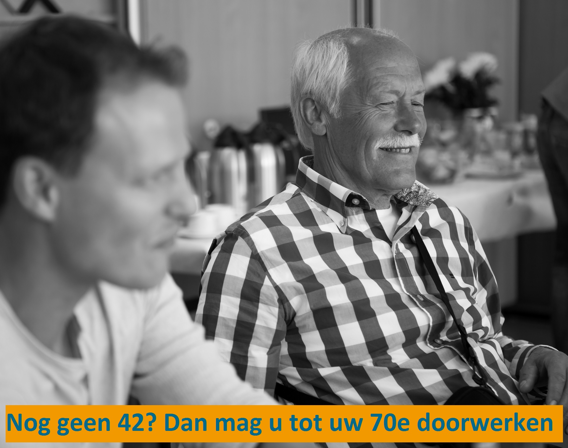 Nog geen 42? Dan doorwerken tot 70